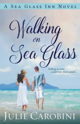 Walking On Sea Glass A Sea Glass Inn Novel By Julie