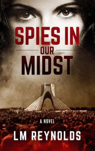 Title: Spies in our Midst, Author: LM Reynolds