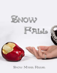 Title: Snow Fall, Author: Snow Marie Reese