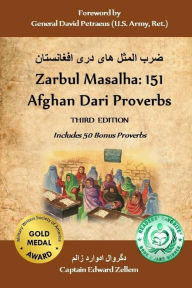 Title: Zarbul Masalha: 151 Afghan Dari Proverbs (Third Edition), Author: Edward Zellem