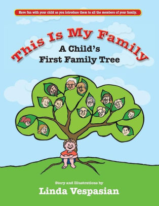This Is My Family A Childs First Family Tree By Linda Vespasian