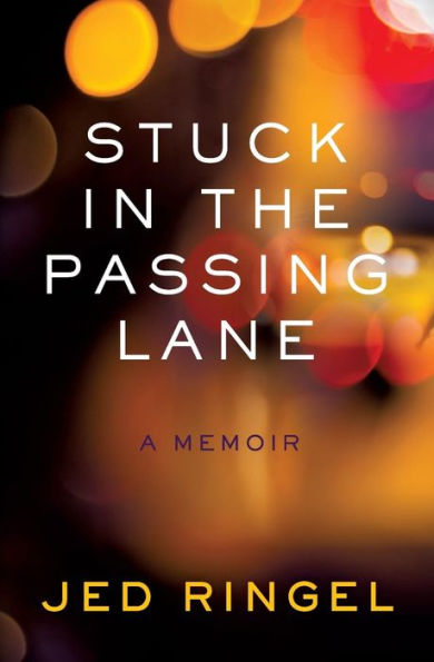 Stuck the Passing Lane: A Memoir