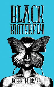 Title: Black Butterfly, Author: Robert M. Drake