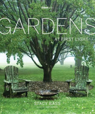 Title: Gardens at First Light, Author: Stacy Bass