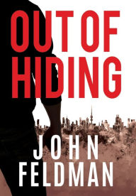 Title: Out of Hiding, Author: John Feldman