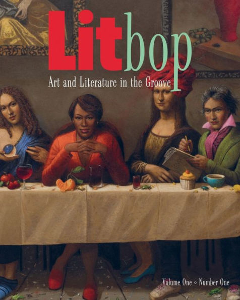 Litbop: Art and Literature in the Groove, Volume One Number One