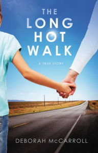 Title: The Long Hot Walk, Author: Deborah McCarroll