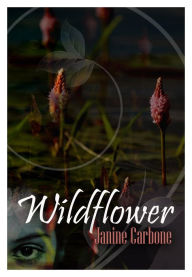 Title: Wildflower, Author: Janine Carbone