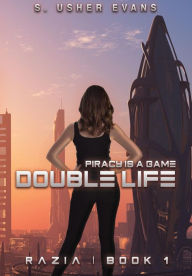 Title: Double Life, Author: S. Usher Evans