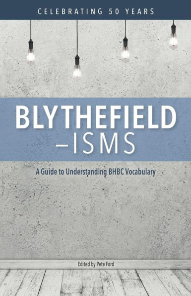 Blythefield-isms: A Guide to Understanding BHBC Vocabulary
