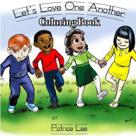 Title: Let's LOVE One Another Coloring Book, Author: Patrice Lee