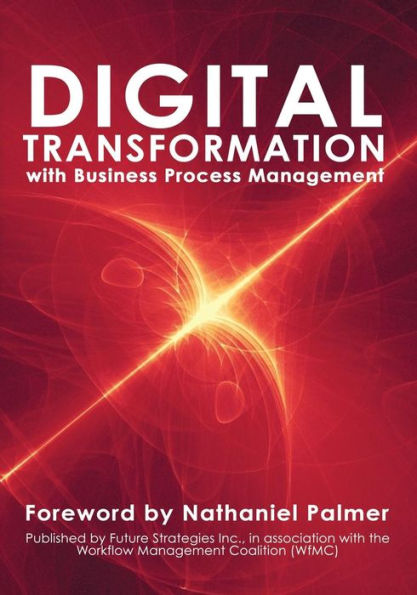 Digital Transformation with Business Process Management: BPM Transformation and Real-World Execution