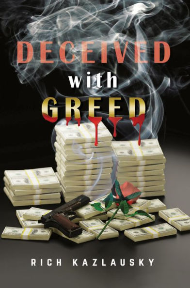 Deceived with Greed