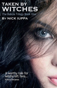 Title: Taken By Witches, Author: Nick Iuppa