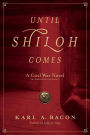 Until Shiloh Comes: A Civil War Novel