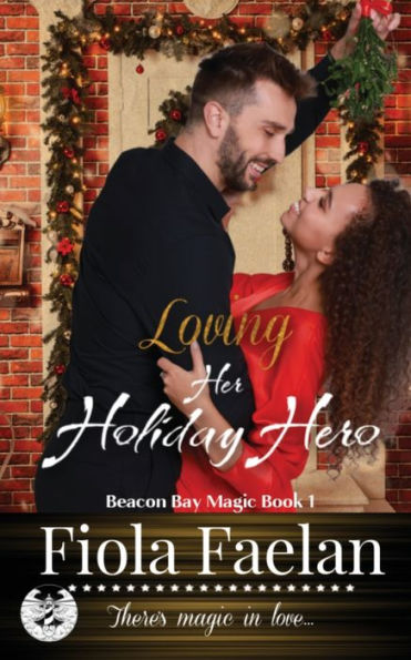 Loving Her Holiday Hero: Beacon Bay Magic - Book 1