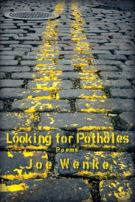 Title: Looking for Potholes, Author: Joe Wenke