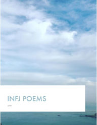 Title: INFJ Poems, Author: JnR