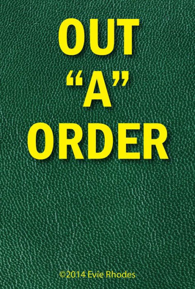 Out ''A'' Order