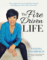 Title: The Fire Driven Life, Author: Vanessa Chamberlin