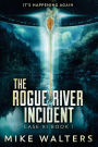The Rogue River Incident: Case XI Book I