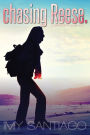 chasing Reese.: a SAFELIGHT novel vol.1
