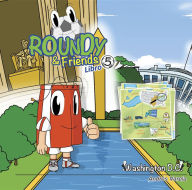 Title: Roundy and Friends - Washington DC: Soccertowns Libro 5 en Español, Author: Andres Varela