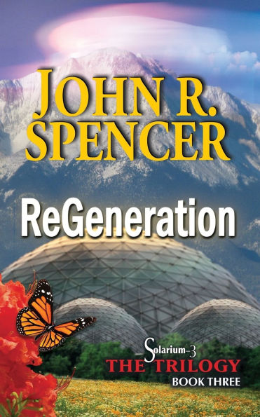 ReGeneration: Book Three of the Solarium-3 Trilogy