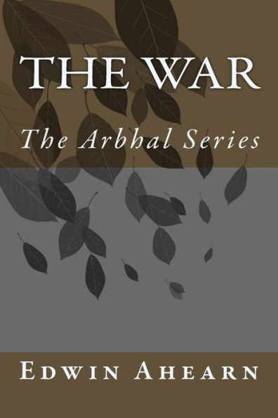 The War: The Arbhal Series