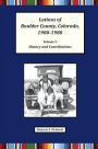 Latinos of Boulder County, Colorado, 1900-1980: Volume One: History and Contributions