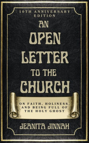 An Open Letter to the Church: On Faith, Holiness, and Being Full of the Holy Ghost