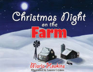 Title: Christmas Night on the Farm, Author: Maria Hoskins