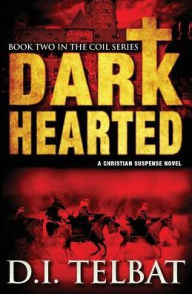 Title: Dark Hearted, Author: D. I. Telbat