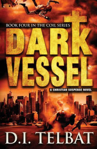 Title: Dark Vessel, Author: D. I. Telbat