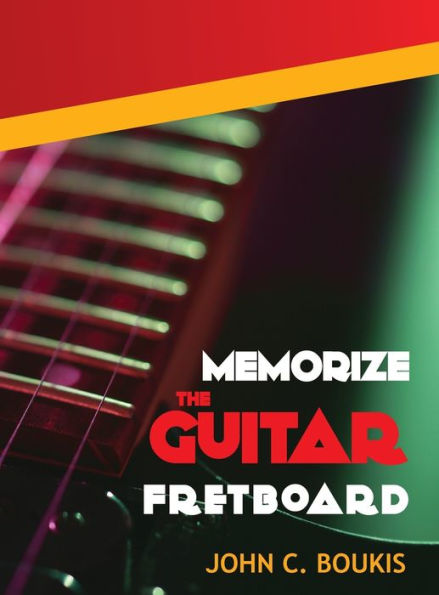Memorize The Guitar Fretboad