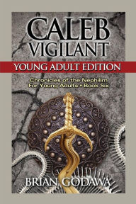 Title: Caleb Vigilant: Young Adult Edition, Author: Brian Godawa