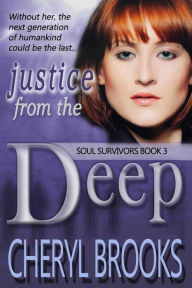 Title: Justice From the Deep, Author: Cheryl Brooks