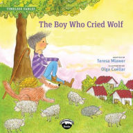 Title: The Boy Who Cried Wolf, Author: Teresa Mlawer