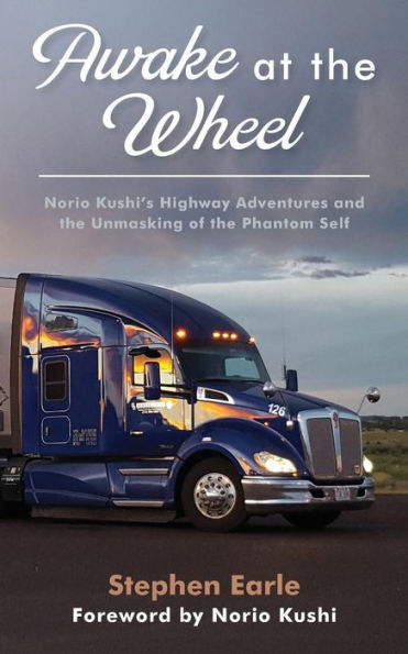 Awake at the Wheel: Norio Kushi's Highway Adventures and the Unmasking of the Phantom Self