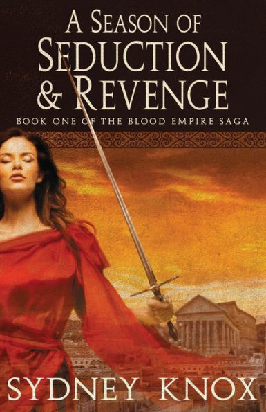 Blood Empire: A Season of Seduction & Revenge