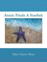 Title: Annie Finds a Starfish, Author: Mitzi Cherry Moye