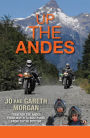 Up the Andes: Travel the Andes from North to South from Top to Bottom