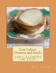 Title: Low Calorie - Desserts and Snacks, Author: Pat Cher