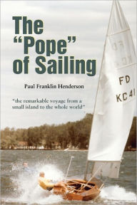 Title: The Pope of Sailing, Author: Paul Franklin Henderson