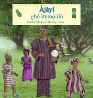 Title: Ajayi: Gbo Itumo Ilu, Author: Folake Oladosu