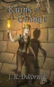 Title: Ruins of Change, Author: J. R. Dwornik