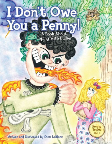 I Don't Owe You A Penny!: Book About Coping With Bullies