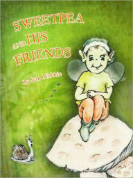 Title: Sweetpea and His Friends, Author: June Niddrie