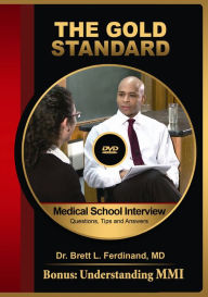 Title: The Gold Standard Medical School Interview DVD: Questions, Tips and Answers, Author: Dr. Brett Ferdinand