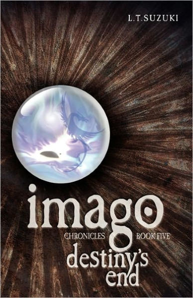 Imago Chronicles: Book Five, Destiny's End
